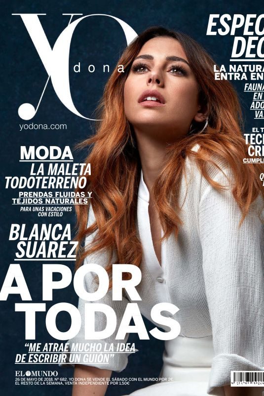 BLANCA SUAREZ in Yo Dona, May 2018 Issue